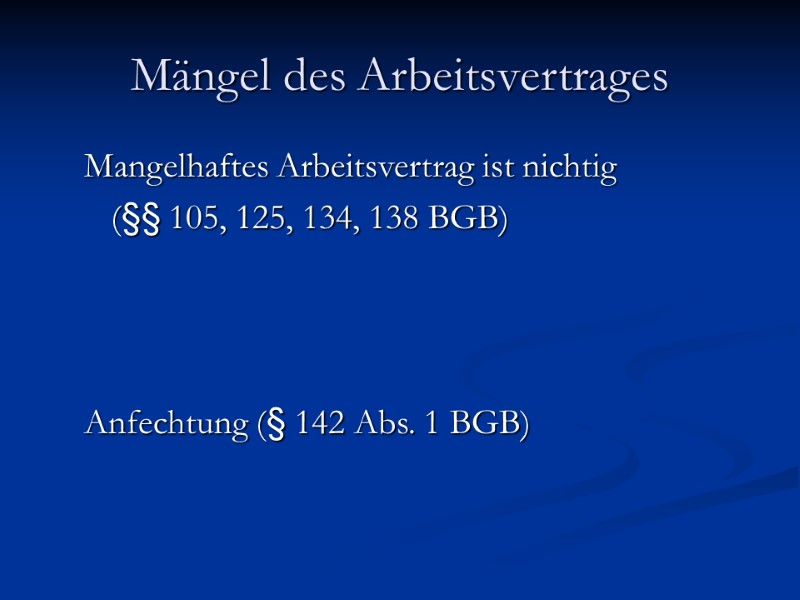 Mängel des Arbeitsvertrages      Mangelhaftes Arbeitsvertrag ist nichtig  